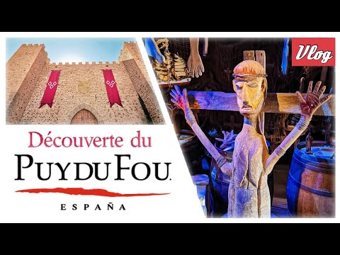 Découverte du nouveau "PUY DU FOU ESPAÑA", vaut-il vraiment la peine ?
