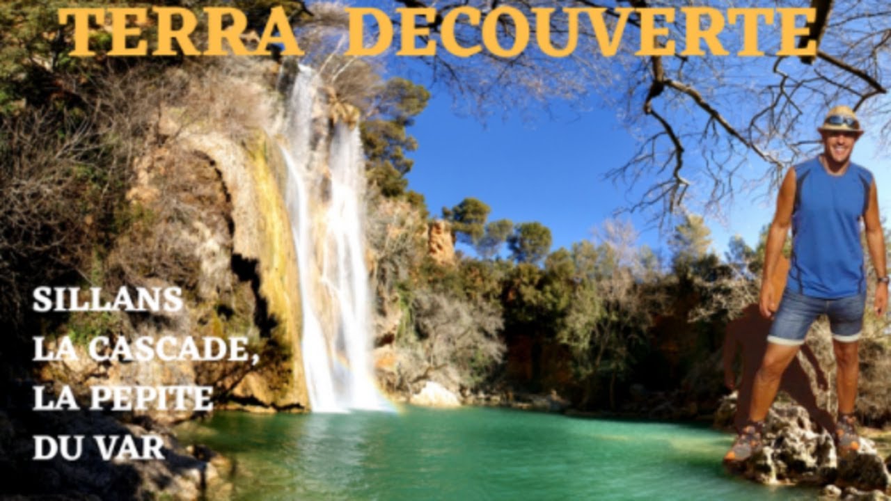 Sillans la cascade, la pépite Provençale est un Paradis sur terre! Épisode 21