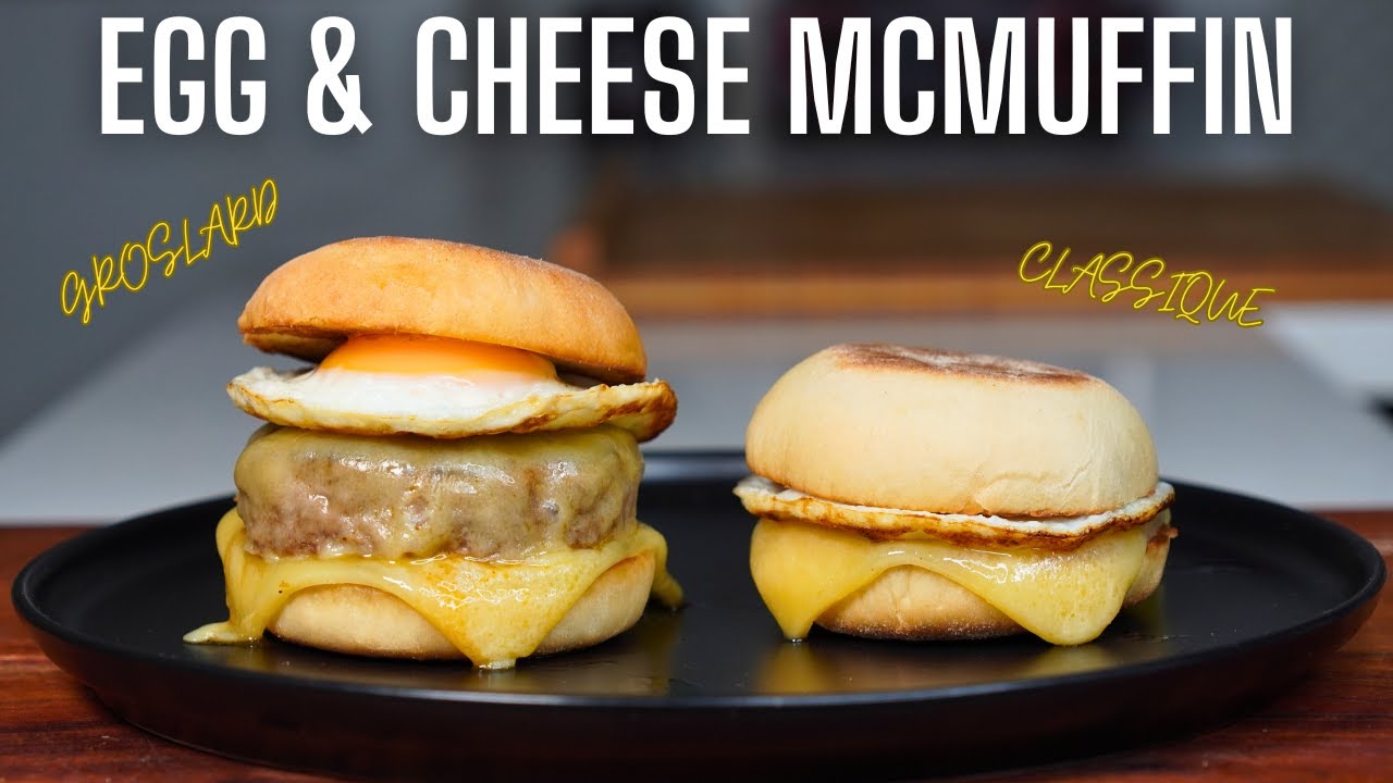 EGG & CHEESE MCMUFFIN MAISON -- Classique et version Groslardienne