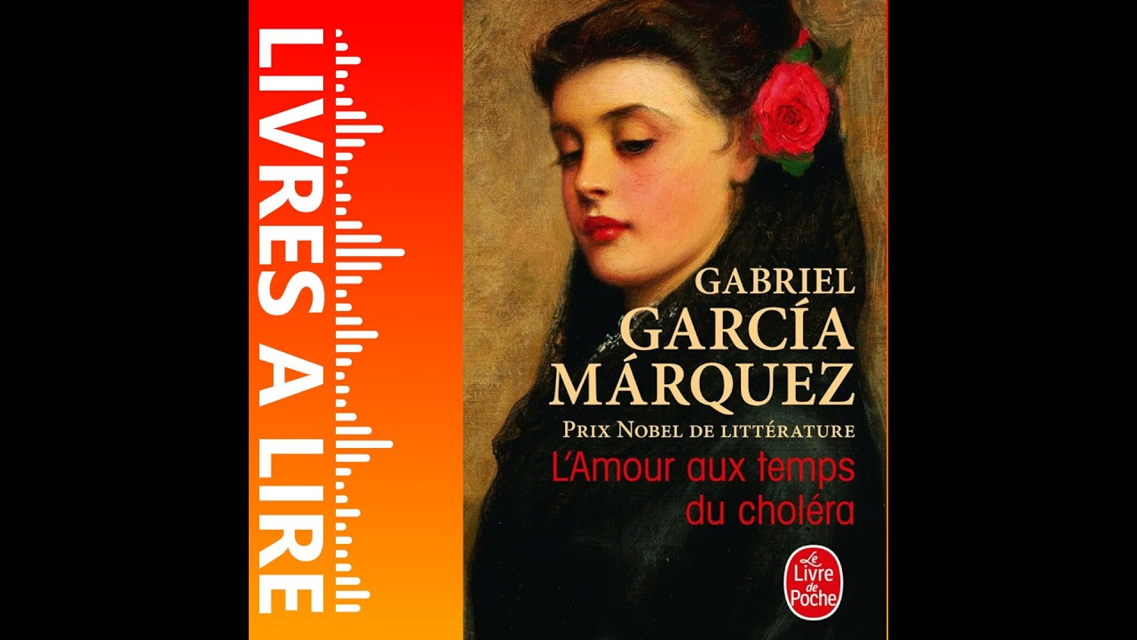 L'Amour aux temps du choléra - Gabriel García Márquez - Les 100 plus grands livres (Culture G)