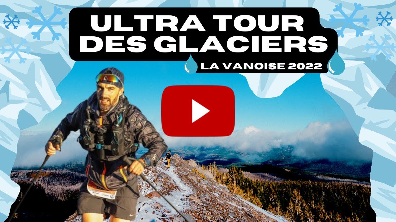 🏔Ultra tour des glaciers de la Vanoise🏔 TGV73🏃🏻‍♂️ «reportage inside» by [RUN ADDICTIVE]